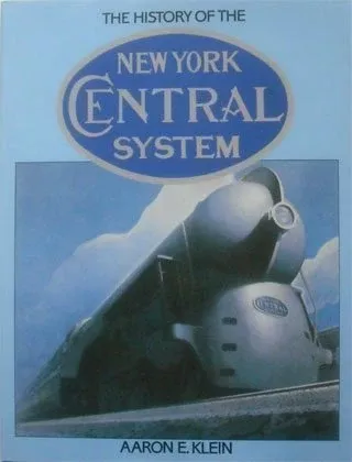The History of the New York Central System by Aaron E. Klein
